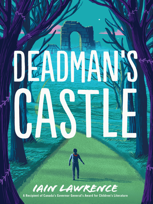 Title details for Deadman's Castle by Iain Lawrence - Wait list